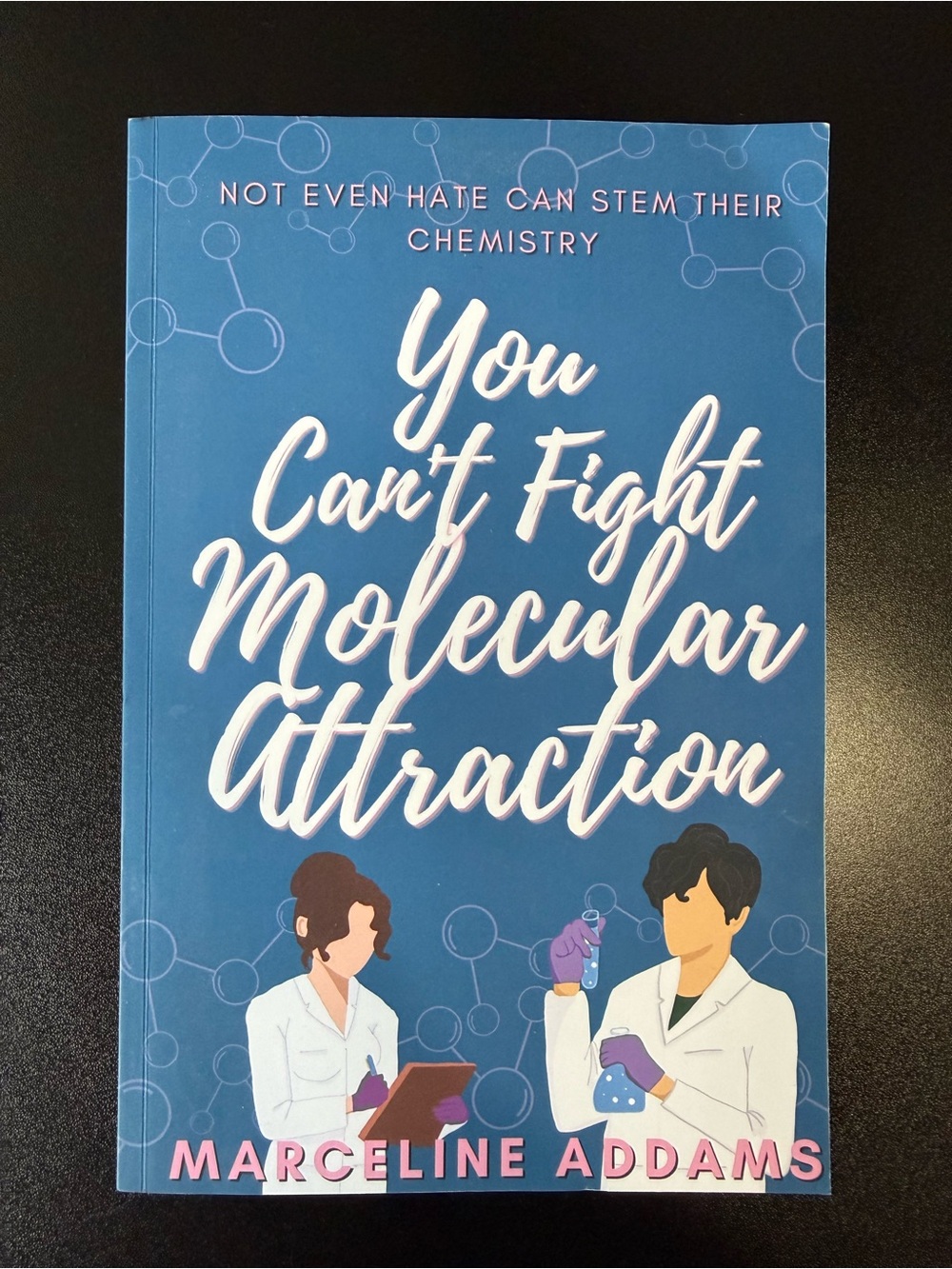 You Can’t Fight Molecular Attraction - Marceline Addams
